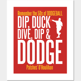 Dip, Duck, Dive, Dip and Dodge Posters and Art